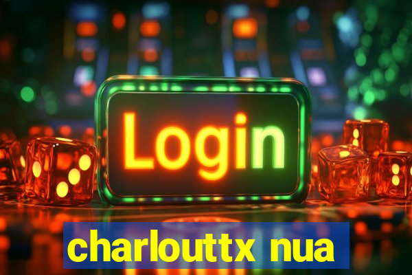 charlouttx nua